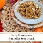 Easy Homemade Pumpkin Seed Snack