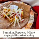 Pumpkin, peppers, and, kale, keeping fall breakfast healthy